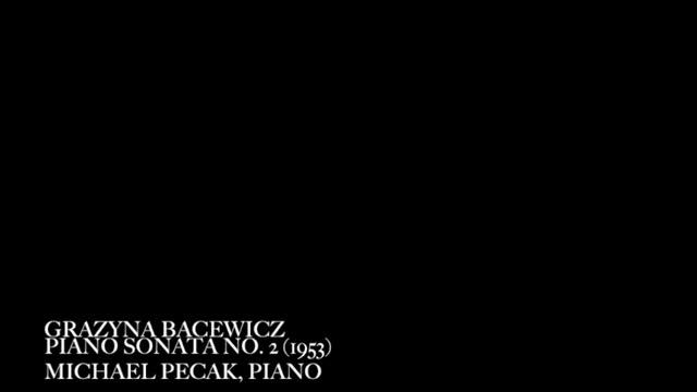 G. Bacewicz - Piano Sonata No. 2 - Michael Pecak, piano смотреть онлайн