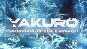Yakuro - Seclussion In The Elements