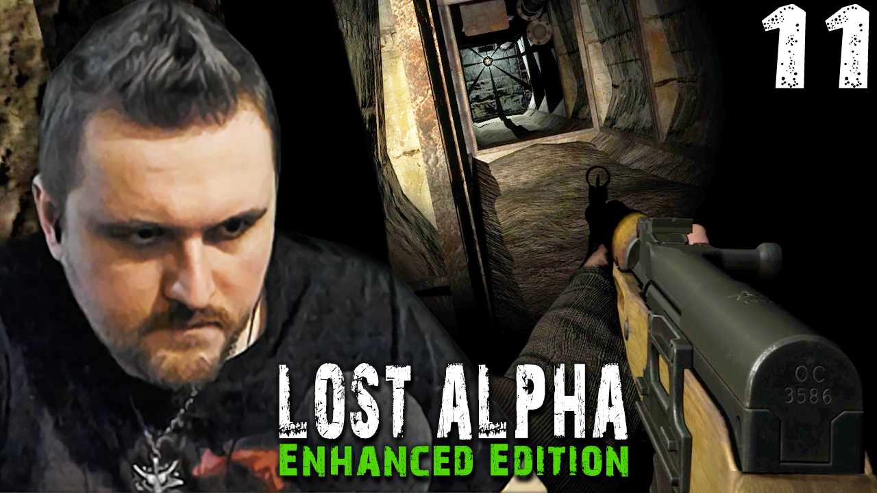 СТРАШНО ИНТЕРЕСНО КАК ЭТО ПРОЙТИ (11) ► S.T.A.L.K.E.R. Lost Alpha Enhanced Edition