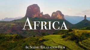 Африка - Живописный расслабляющий фильм с успокаивающей музыкой