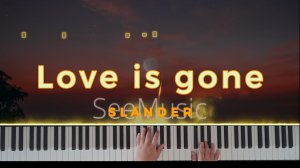 Love is Gone на пианино / Класная песня "Ушедшая любовь" от певца SLANDER на пианино