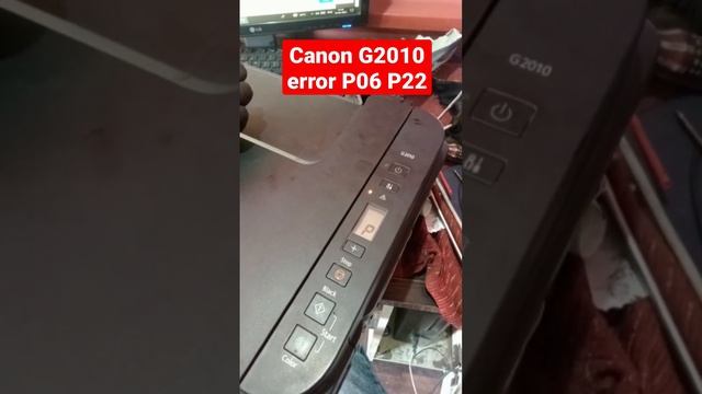 Canon G2010 error P06 P22 #pepar #1714