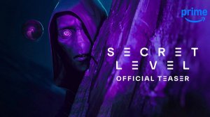 Secret Level - Официальный трейлер