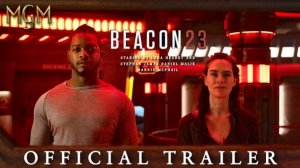 Сериал Маяк 23 , 1 сезон - Трейлер | TV series Beacon 23, Season 1 - Trailer | MGM+