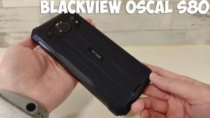 Blackview Oscal S80 обзор и первое впечатление