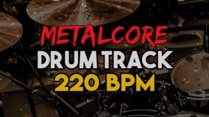 METALCORE DRUM TRACK 220 BPM| Midi Drum Instrumental