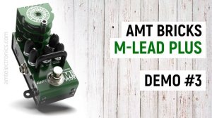 AMT Bricks M-Lead Plus (demo #3)