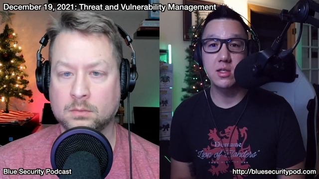 Blue Security Podcast - 2021-12-19 - Threat and Vulnerability Management смотреть онлайн