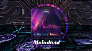 Xlarve - Melodicid [ #Melodic #House #Trance ]