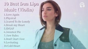 10 Best Dua Lipa Music (Violin)