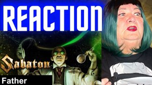 SABATON - Father (Official Lyric Video) REACTION |  REAKTION | РЕАКЦИЯ