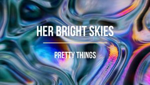 Her Bright Skies - Pretty Things (Guitar Cover)