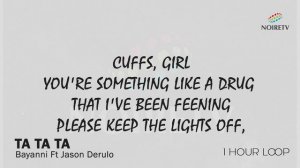 Bayanni, Jason Derulo   Ta Ta Ta  1 Hour Loop On NoireTV