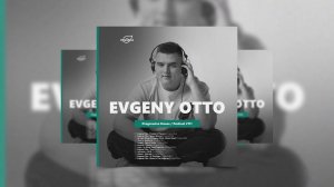 by_ Evgeny Otto @Organica_Music _ Progressive House Podcast #111