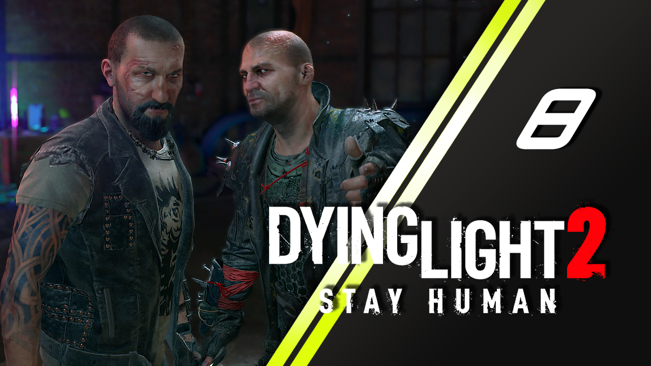 Dying Light 2 Stay Human | 8