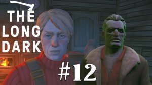 Прохождение The Long Dark: Episode 3 -- #12 - Она жива!!