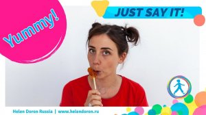 Учим выражения на английском Yummy! | Just Say It! Выпуск 10