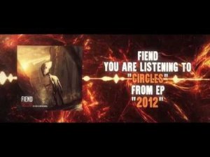 Leos Hellscream | FIEND - CIRCLES (OFFICIAL LYRIC VIDEO) EP 2012