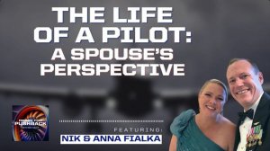 The Life of a Pilot: A Spouse’s Perspective with Anna Fialka