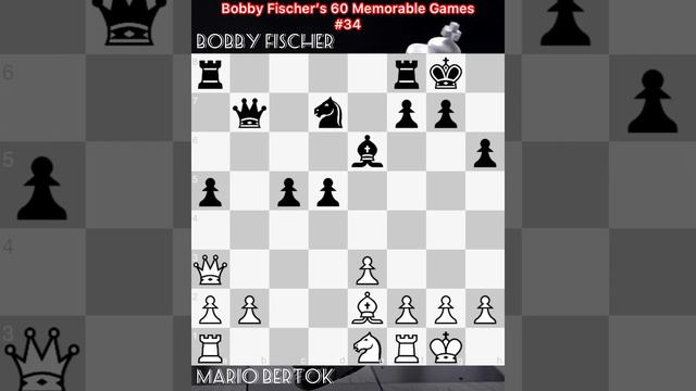 "The Man vs the Phenom: Bobby Fischer's 60 Memorable Games #34" смотреть онлайн