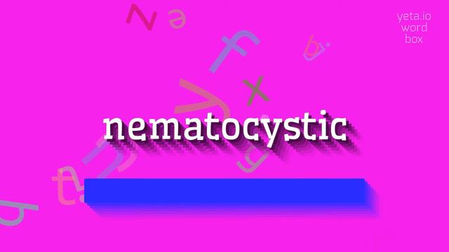 HOW TO SAY NEMATOCYSTIC? #nematocystic смотреть онлайн