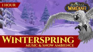 Winterspring - Music & Snow Ambience ｜ World of Warcraft Classic