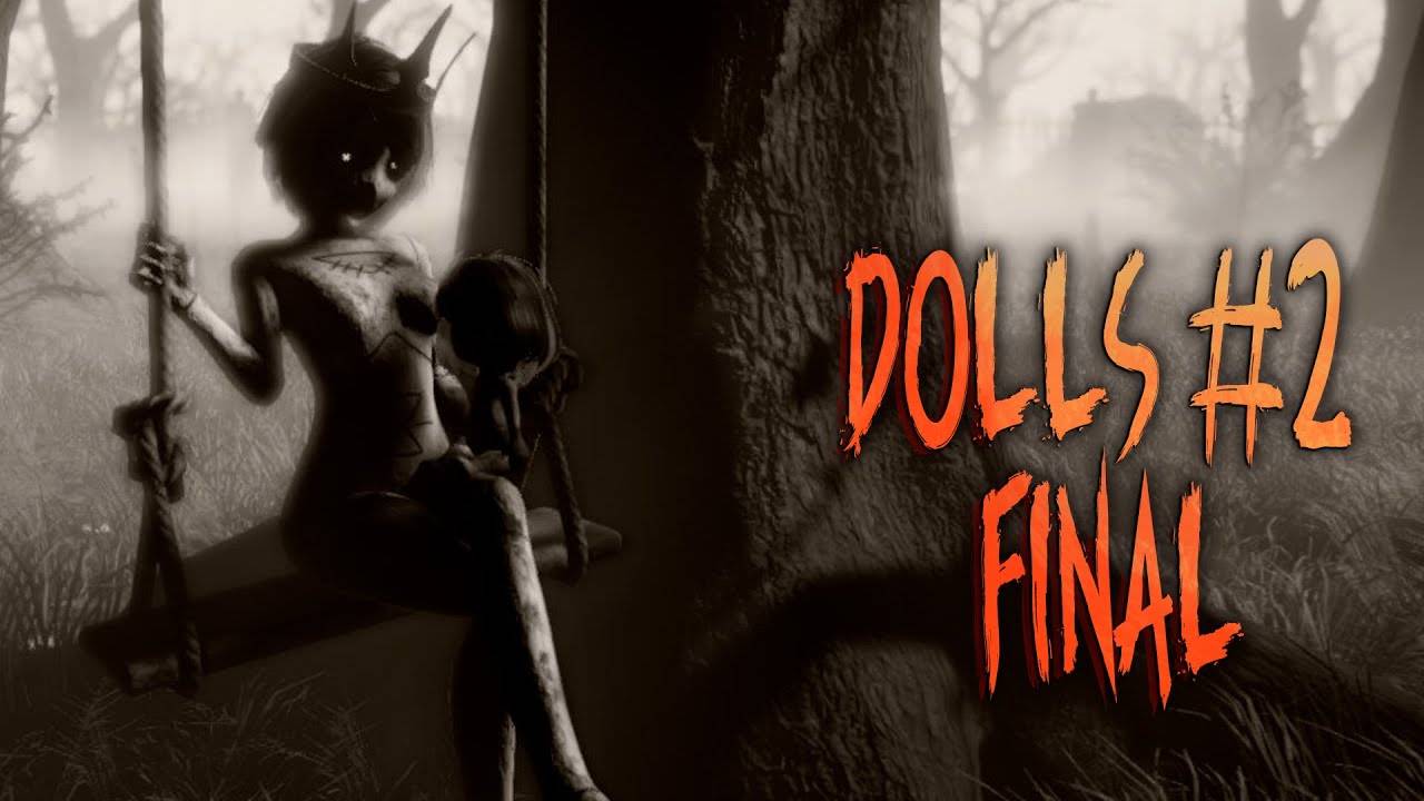 Королева кукол┃Dolls #2 Final