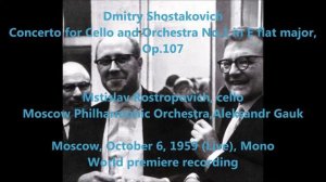 Dmitri Shostakovich: Cello Concerto No.1 - Mstislav Rostropovich, Aleksandr Gauk (Audio video)
