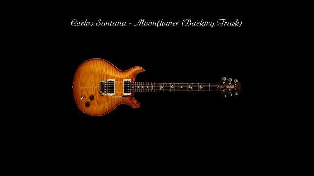 Carlos Santana - Moonflower (Backing Track) смотреть онлайн