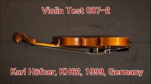 Violin test 007-2   Karl Hofner, KH62, 1999, Germany