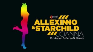 Allexinno & Starchild   Joanna DJ Asher & ScreeN remix)