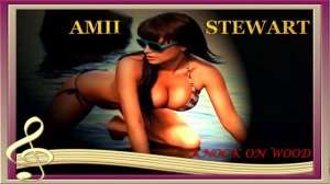 AMII STEWART - Knock on Wood . . .  Intimate Relaxing Music