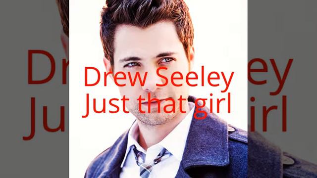 Drew Seeley-Just that girl смотреть онлайн