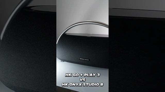 HARMAN KARDON ONYX STUDIO 8 VS HARMAN KARDON GO +PLAY3