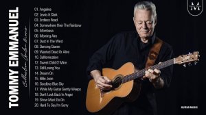Tommy Emmanuel Greastest Hits Collection Of All Time - Tommy Emmanuel Best Guitar Songs