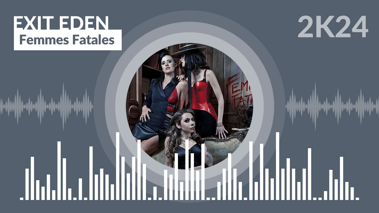 Exit Eden - Femmes Fatales