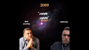 DAVIDDAJ FT. ARAM ASATRYAN - "XURMA XURMA" 2019 REMIX