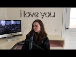 i love you (cover) billie eilish