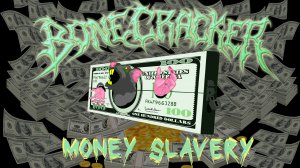 Bonecracker_-_MONEY_SLAVERY_(Rgaviy_Oduvanchik)