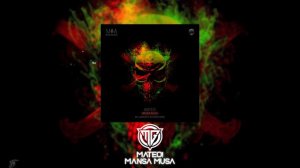 Mateo! -  Mansa Musa (Original Mix)
