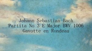 Benjamin Günst - Bach Partita No 3 E Major - Gavotte en Rondeau