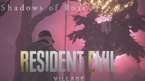 Resident Evil Village Shadows of Rose #2 ▄ Старые Знакомые ФИНАЛ ▄ Прохождение (без комментариев)