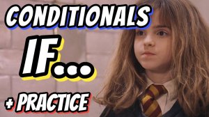 Conditional Sentences with Harry Potter - Условные предложения. Самый полный разбор + практика.