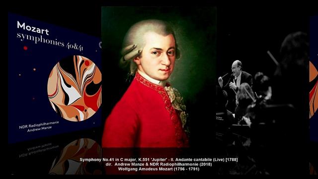 W.A. Mozart – Symphony No.41 in C-major, KV 551 (dir. Andrew Manze,  NDR Radiophilharmonie, 2018)