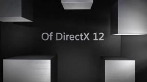  Microsoft продемонстрировала основные достоинства DirectX 12