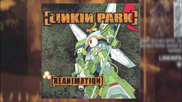 Linkin Park - Всё об альбоме Reanimation