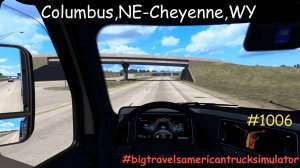 American Truck Simulator 2024 / #1006 Columbus,NE-Cheyenne,WY /