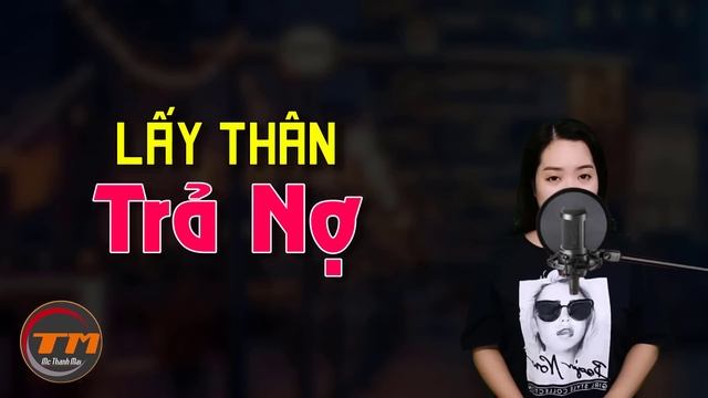 [SIÊU PHẨM MỚI] Truyện ngôn tình cực hay : LẤY THÂN TRẢ NỢ - #MCTHANHMAI diễn đọc mới 2024