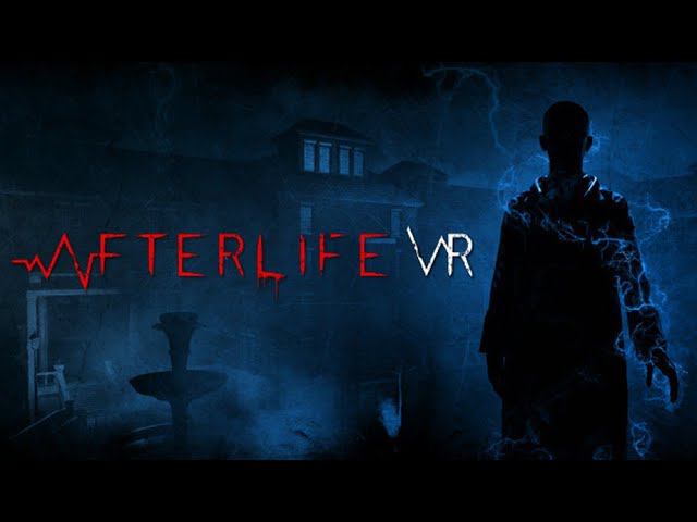 Afterlife VR, хоррор VR, будет страшно? [cтрим]