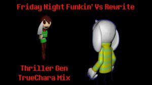 FNF Vs Rewrite | Thriller Gen (TrueChara Mix) | Undertale
